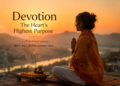 The Power of Devotion: Finding Peace and Purpose in Everyday Life